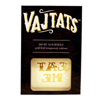Make Your Vagina Say "Eat Me" in Shiny Gold Letters